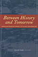 Between History and Tomorrow: Making and Breaking Everyday Life in Rural Newfoundland 